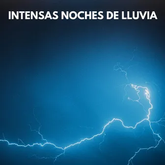 Intensas Noches De Lluvia by Ondas de sueño