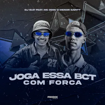 Joga Essa Bct Com Força by DJ Gui7