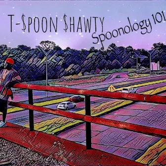 Spoonology 101 by T-$poon $hawty