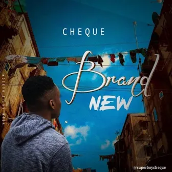 Brand New by Cheque