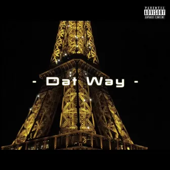 Dat Way by Kelz TBK