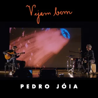 Vejam Bem by Pedro Jóia