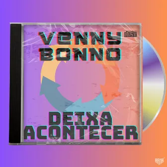 Deixa Acontecer by Venny Mc