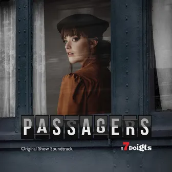 Passagers (Original Show Soundtrack) by Les 7 Doigts