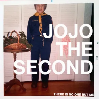 JOJO THE SECOND by There Is No One But Me