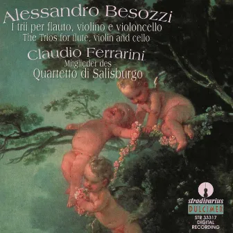 Besozzi: Trios for Flute, Violin & Cello by Quartetto Di Salisburgo