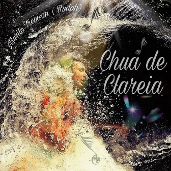 Chuá de Clareia by Murilo Trevisan (Rudah)