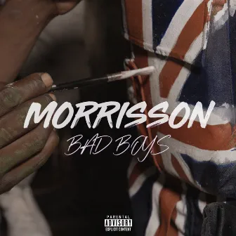 Bad Boys by Morrisson