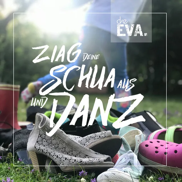 Ziag Deine Schua Aus Und Danz