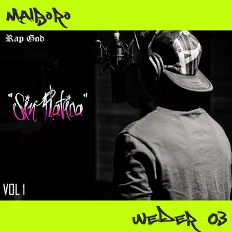 Sin Platica: RAP GOD, Vol. 1 by Malboro