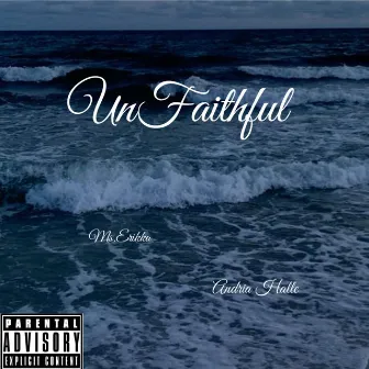 UNFAITHFUL by Ms.Erikka