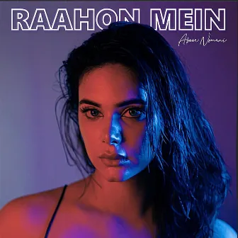 Raahon mein by Ammar Khaled