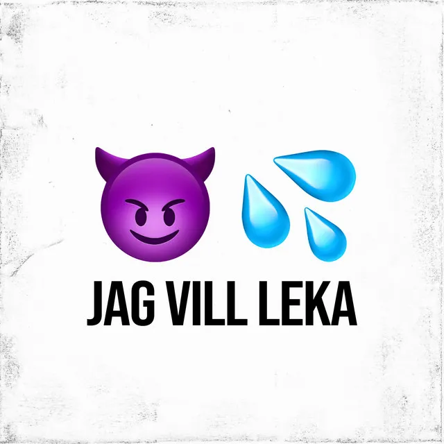 JAG VILL LEKA