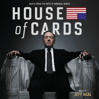 House Of Cards (Music From The Netflix Original Series) by Jeff Beal