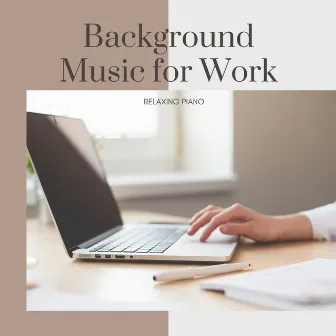 Background Music for Work - Relaxing Piano by Studying Music Artist