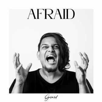 Afraid by Gerard