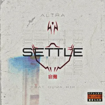 SETTLE by H1k