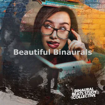 Beautiful Binaurals by Binaural Beats Study Collective