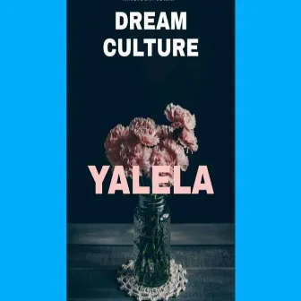 YALELA by DreamCulture