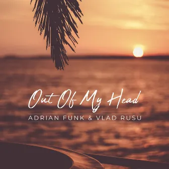 Out Of My Head by Adrian Funk