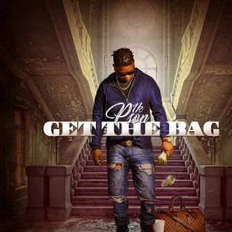 Get the Bag by 1k Pson