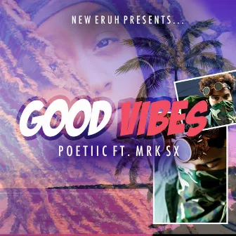 Good Vibes by Poetiic