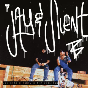 Jay & Silent B by Jay Siio