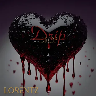 Drip Drop by Lorentz