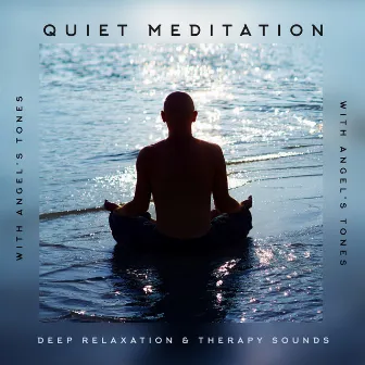 Quiet Meditation with Angel’s Tones : Deep Relaxation & Therapy Sounds by Best Space Music