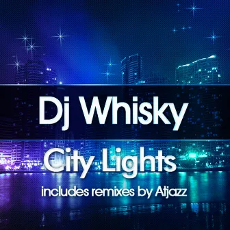 City Lights EP by DJ Whisky