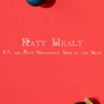 It's the Most Wonderful Time of the Year by Katy Healy