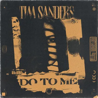 Do To Me by Tim Sanders