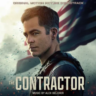 The Contractor (Original Motion Picture Soundtrack) by Alex Belcher