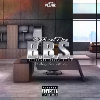 B.B.S. by DaReal Dro