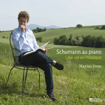 Schumann au piano: Une vie en musique by Matteo Fossi