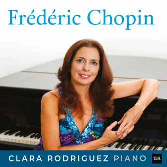 Frédéric Chopin: Clara Rodriguez, Piano by Clara Rodriguez