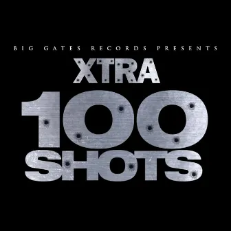 100 Shots by Xtra