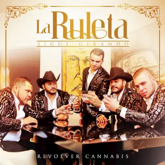 La Ruleta Sigue Girando by Revolver Cannabis