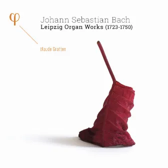 Bach: Leipzig Organ Works (1723-1750) by Unknown Artist