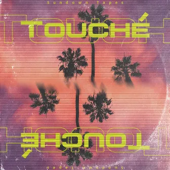 Touché by Sundown Tapes