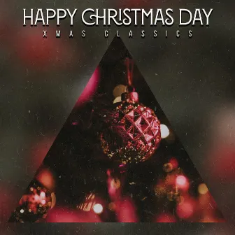 Happy Christmas Day by Xmas Classics