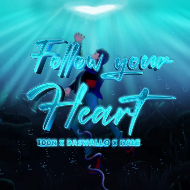 Follow Your Heart