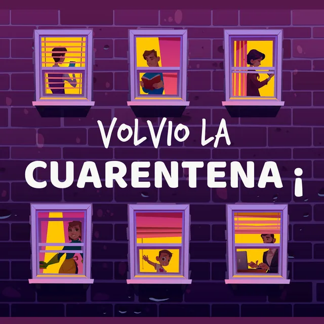 Volvio la Cuarentena