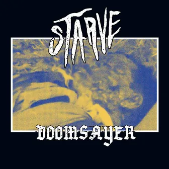 Doomsayer by Starve