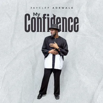 My Confidence by JAYCLEF ADEWALE