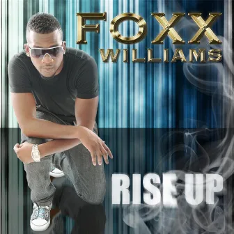 Rise Up by Foxx Williams