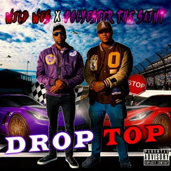 Drop Top by Wild Wes