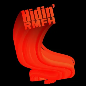 Hidin' by RMFH