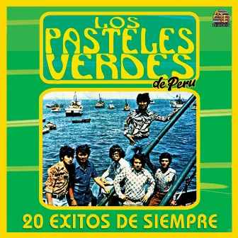 20 Exitos de Siempre by Los Pasteles Verdes de Peru