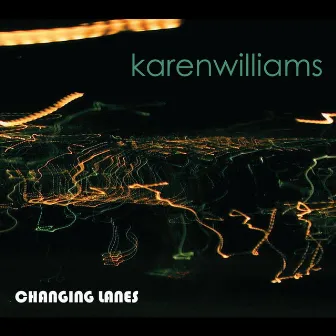 Changing Lanes by Karen Williams